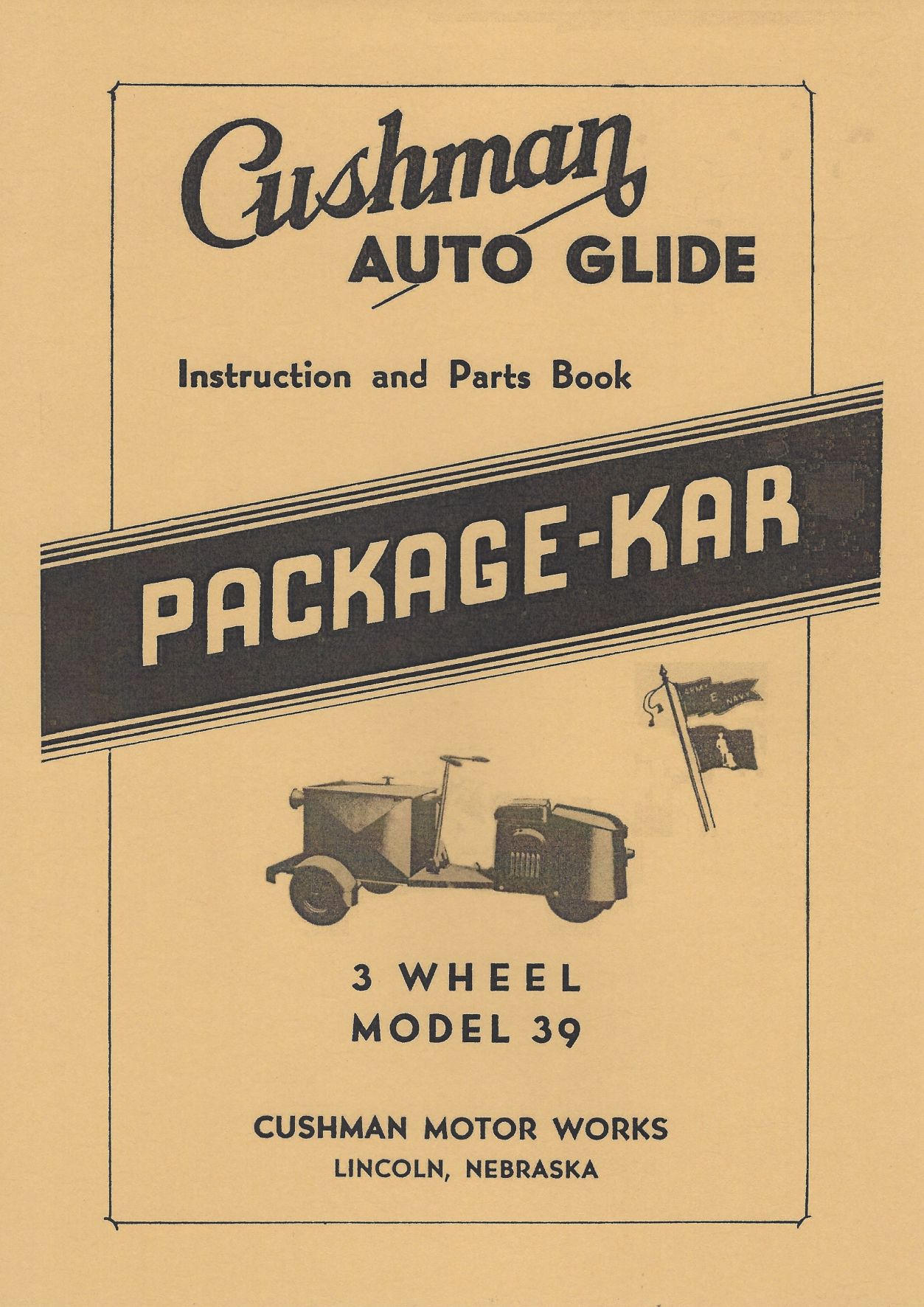 CUSHMAN AUTO GLIDE PACKAGE-KAR 3 WHEEL MODEL 39 INSTRUCTION AND PARTS BOOK